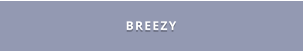 BREEZY